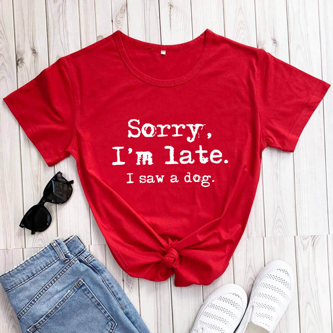 Funny Dog Lover T‑Shirt — “Sorry, I’m Late. I Saw a Dog.”