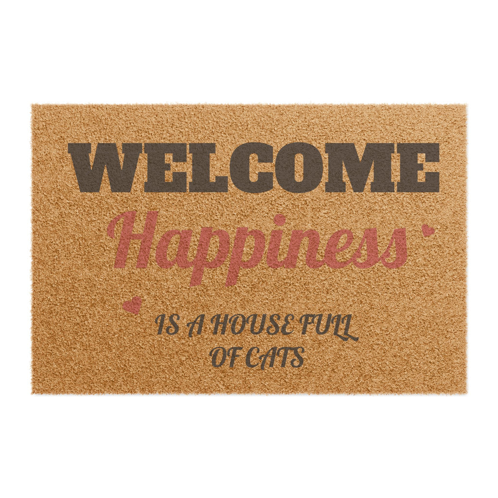 Doormat — "Welcome Happiness is a House Full of Cats" Coir Cat Lover Welcome Mat