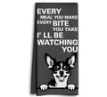 Dwept Funny Dog Dish Towel – “Every Meal You Make” Chihuahua Kitchen Towel
